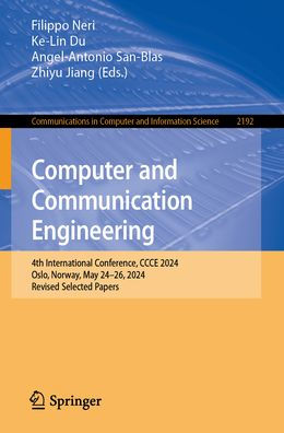 Computer and Communication Engineering: 4th International Conference, CCCE 2024, Oslo, Norway, May 24-26, 2024, Revised Selected Papers