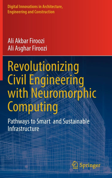 Revolutionizing Civil Engineering with Neuromorphic Computing: Pathways to Smart and Sustainable Infrastructure