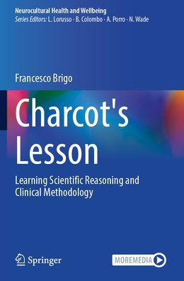 Charcot's Lesson: Learning Scientific Reasoning and Clinical Methodology