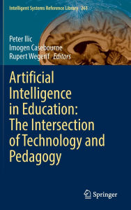 Title: Artificial Intelligence in Education: The Intersection of Technology and Pedagogy, Author: Peter Ilic