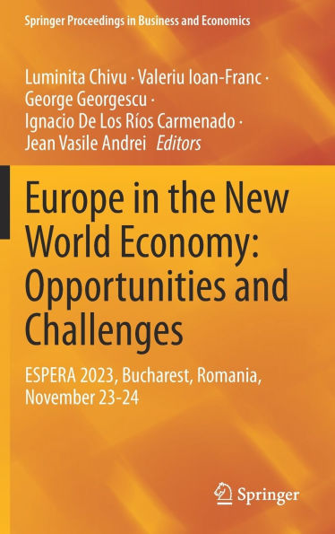 Europe the New World Economy: Opportunities and Challenges: ESPERA 2023, Bucharest, Romania, November 23-24