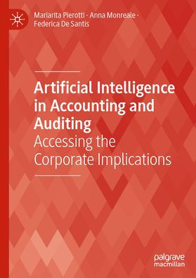 Artificial Intelligence in Accounting and Auditing: Accessing the Corporate Implications