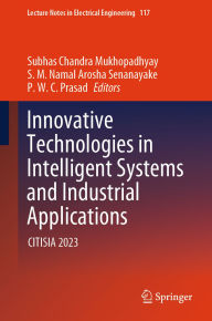 Title: Innovative Technologies in Intelligent Systems and Industrial Applications: CITISIA 2023, Author: Subhas Chandra Mukhopadhyay