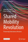 Shared Mobility Revolution: Pioneering Autonomous Horizons