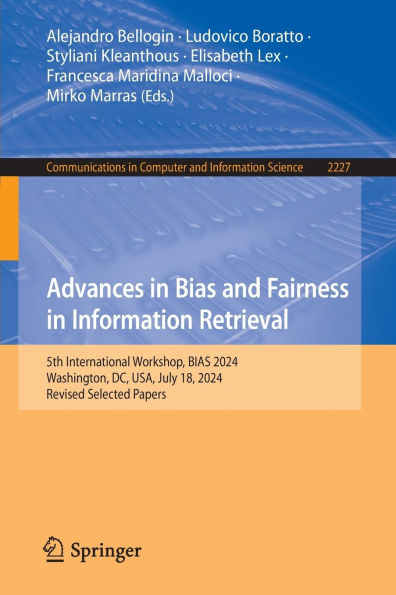 Advances BIAS and Fairness Information Retrieval: 5th International Workshop, 2024, Washington, DC, USA, July 18, Revised Selected Papers