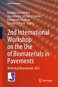 Title: 2nd International Workshop on the Use of Biomaterials in Pavements: Workshop Biomaterials 2024, Author: Kamilla Vasconcelos