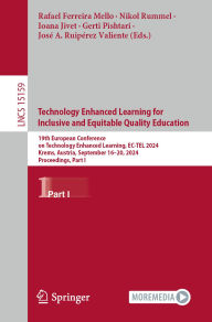 Title: Technology Enhanced Learning for Inclusive and Equitable Quality Education: 19th European Conference on Technology Enhanced Learning, EC-TEL 2024, Krems, Austria, September 16-20, 2024, Proceedings, Part I, Author: Rafael Ferreira Mello