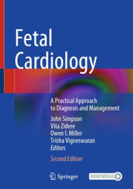 Title: Fetal Cardiology: A Practical Approach to Diagnosis and Management, Author: John Simpson