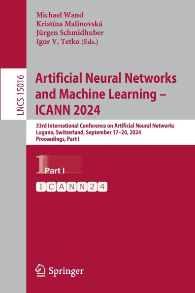 Artificial Neural Networks and Machine Learning - ICANN 2024: 33rd International Conference on Networks, Lugano, Switzerland, September 17-20, 2024, Proceedings