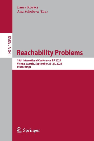 Reachability Problems: 18th International Conference, RP 2024, Vienna, Austria, September 25-27, Proceedings
