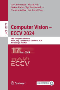 Title: Computer Vision - ECCV 2024: 18th European Conference, Milan, Italy, September 29-October 4, 2024, Proceedings, Part XVII, Author: Ales Leonardis