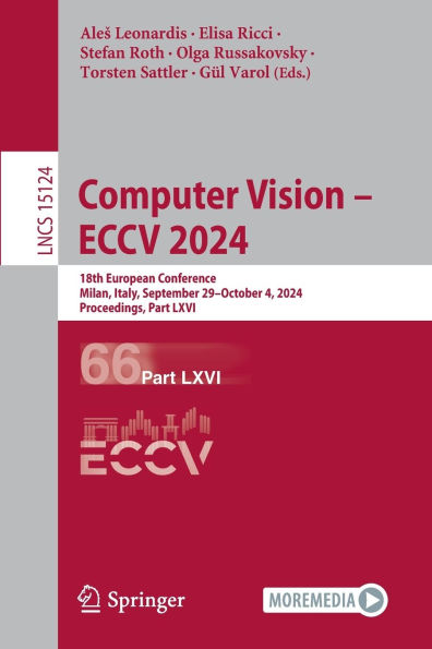 Computer Vision - ECCV 2024: 18th European Conference, Milan, Italy, September 29-October 4, 2024, Proceedings