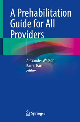 A Prehabilitation Guide for All Providers