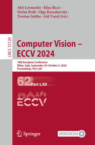 Title: Computer Vision - ECCV 2024: 18th European Conference, Milan, Italy, September 29-October 4, 2024, Proceedings, Part LXII, Author: Ales Leonardis
