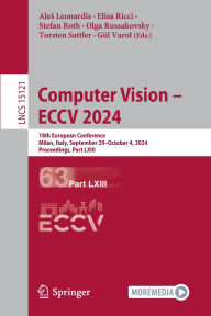 Title: Computer Vision - ECCV 2024: 18th European Conference, Milan, Italy, September 29-October 4, 2024, Proceedings, Part LXIII, Author: Ales Leonardis