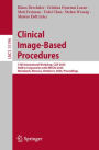 Clinical Image-Based Procedures: 13th International Workshop, CLIP 2024, Held in Conjunction with MICCAI 2024, Marrakesh, Morocco, October 6, 2024, Proceedings