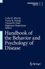 Handbook of the Behavior and Psychology of Disease