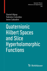 Title: Quaternionic Hilbert Spaces and Slice Hyperholomorphic Functions, Author: Daniel Alpay