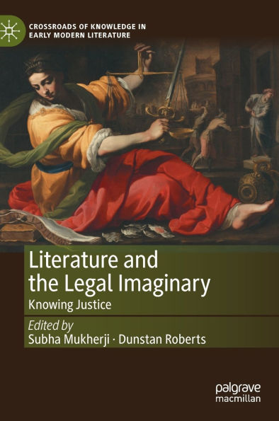 Literature and the Legal Imaginary: Knowing Justice