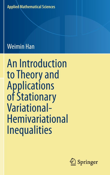 An Introduction to Theory and Applications of Stationary Variational-Hemivariational Inequalities