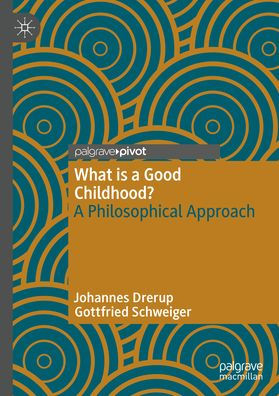 What is A Good Childhood?: Philosophical Approach