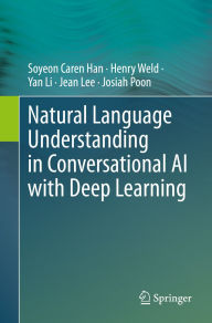Title: Natural Language Understanding in Conversational AI with Deep Learning, Author: Soyeon Caren Han