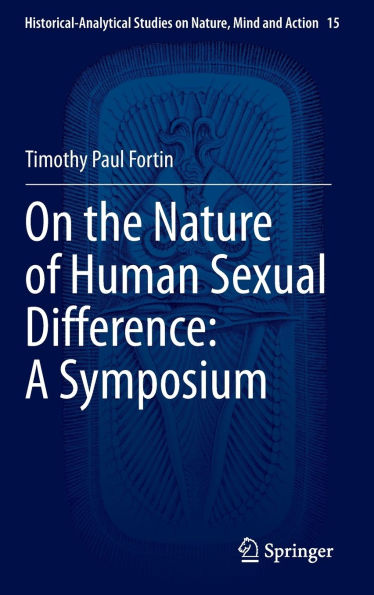 On the Nature of Human Sexual Difference: A Symposium