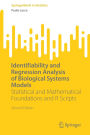 Identifiability and Regression Analysis of Biological Systems Models: Statistical and Mathematical Foundations and R Scripts