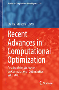 Title: Recent Advances in Computational Optimization: Results of the Workshop on Computational Optimization WCO 2023, Author: Stefka Fidanova