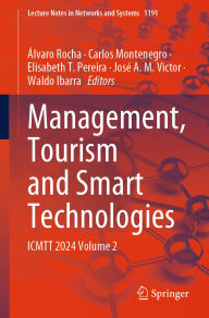 Title: Management, Tourism and Smart Technologies: ICMTT 2024 Volume 2, Author: Álvaro Rocha