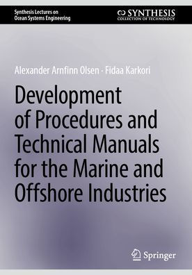 Development of Procedures and Technical Manuals for the Marine Offshore Industries