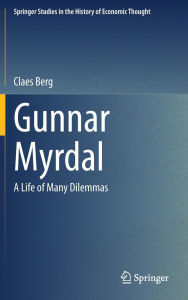 Free audio books to download Gunnar Myrdal: A Life of Many Dilemmas (English literature) by Claes Berg