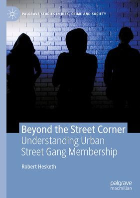 Beyond the Street Corner: Understanding Urban Gang Membership