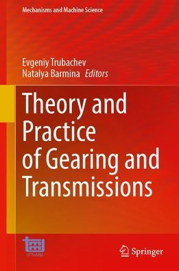 Theory and Practice of Gearing Transmissions