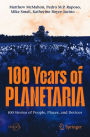 100 Years of Planetaria: 100 Stories of People, Places, and Devices