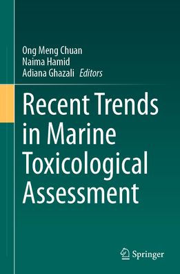 Recent Trends Marine Toxicological Assessment