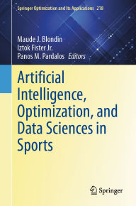 Title: Artificial Intelligence, Optimization, and Data Sciences in Sports, Author: Maude  J. Blondin