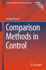 Title: Comparison Methods in Control, Author: George Bitsoris