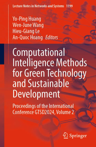 Computational Intelligence Methods for Green Technology and Sustainable Development: Proceedings of the International Conference GTSD2024, Volume 2