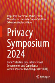 Title: Privacy Symposium 2024: Data Protection Law International Convergence and Compliance with Innovative Technologies (DPLICIT), Author: Jaap-Henk Hoepman