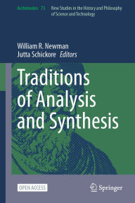 Title: Traditions of Analysis and Synthesis, Author: William R. Newman