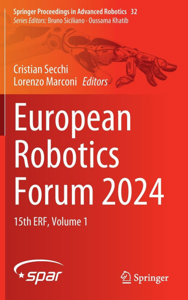 European Robotics Forum 2024: 15th ERF, Volume 1