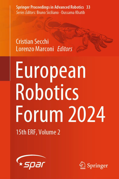 European Robotics Forum 2024: 15th ERF, Volume 2