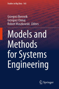Title: Models and Methods for Systems Engineering, Author: Grzegorz Borowik