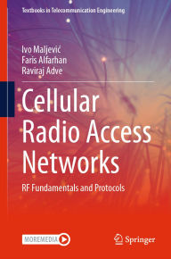 Title: Cellular Radio Access Networks: RF Fundamentals and Protocols, Author: Ivo Maljevic
