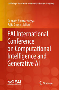 Title: EAI International Conference on Computational Intelligence and Generative AI, Author: Debnath Bhattacharyya