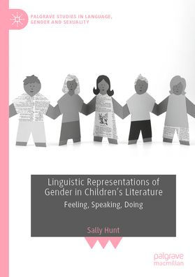 Linguistic Representations of Gender Children's Literature: Feeling, Speaking, Doing