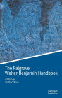 The Palgrave Walter Benjamin Handbook