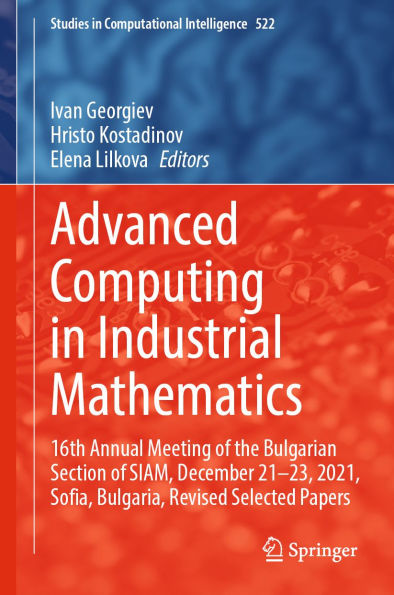 Advanced Computing in Industrial Mathematics: 16th Annual Meeting of the Bulgarian Section of SIAM, December 21-23, 2021, Sofia, Bulgaria, Revised Selected Papers
