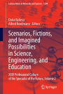 Scenarios, Fictions, and Imagined Possibilities in Science, Engineering, and Education: XXIV Professional Culture of the Specialist of the Future, Volume 2